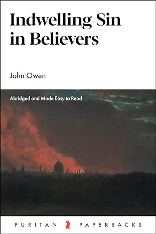 INDWELLING SIN IN BELIEVERS