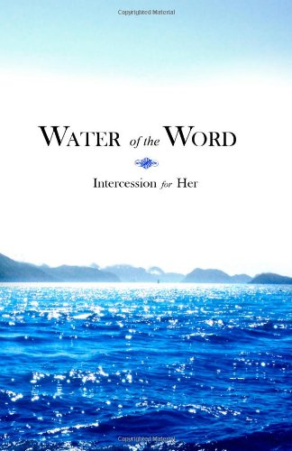 WATER OF THE WORD INTERCESSION FOR HER