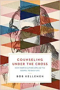 COUNSELING UNDER THE CROSS HOW MARTIN LUTHER APPLI