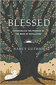 BLESSED, EXPERIENCING THE PROMISE OF...REVELATION
