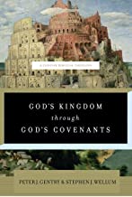GODS KINGDOM THROUGH GODS COVENANTS 0A CONCISE BIB THEOLOGY ABRIDGED