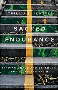 SACRED ENDURANCE FINDING GRACE & STRENGTH