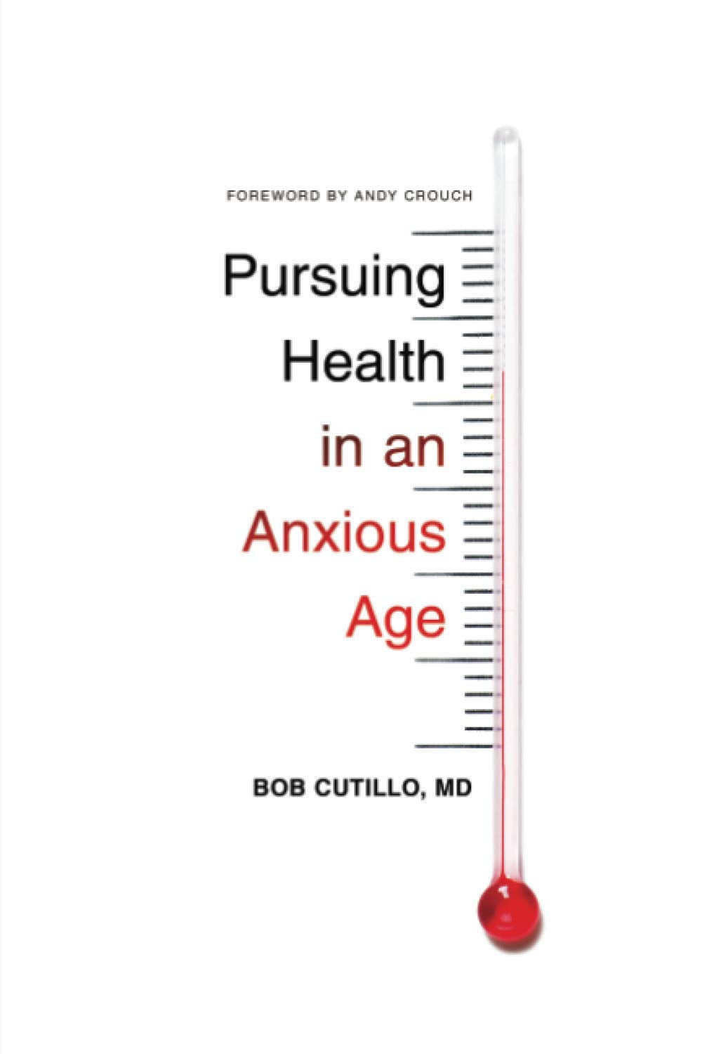 PURSUING HEALTH IN AN ANXIOUS AGE