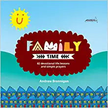 FAMILY TIME 82 DEVOTIONAL LIFE LESSONS