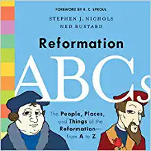REFORMATION ABCs PEOPLE PLACE & THINGS