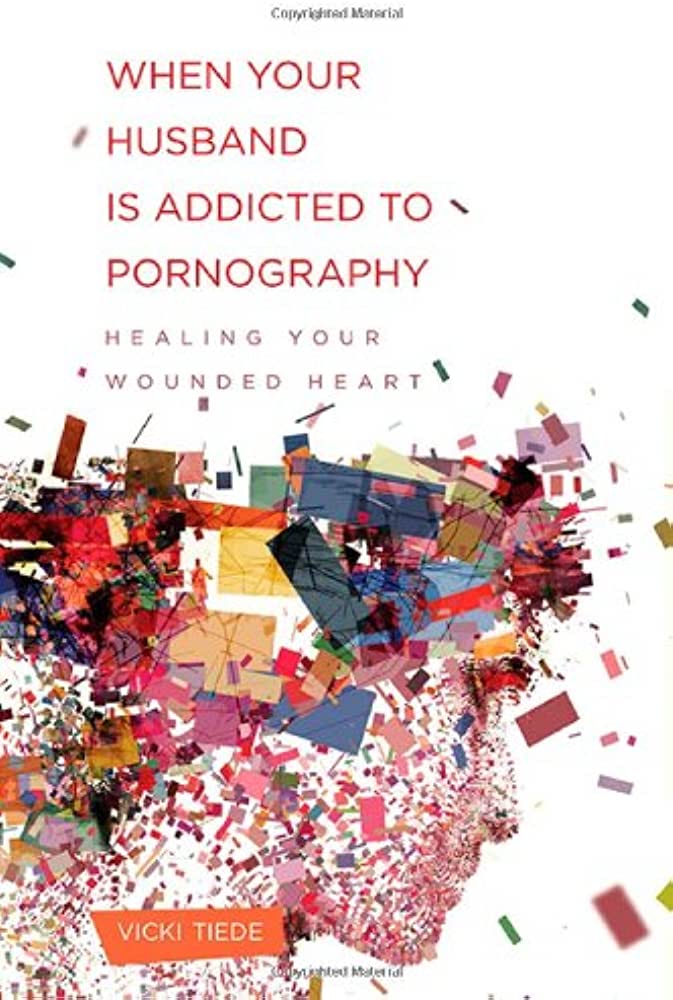 WHEN YOUR HUSBAND IS ADDICTED TO PORNOGRAPHY