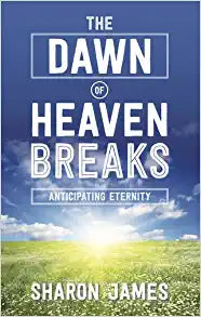 DAWN OF HEAVEN BREAKS ANTICIPATING ETERNITY