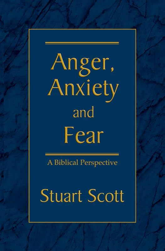 ANGER, ANXIETY & FEAR