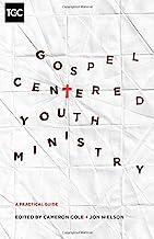 GOSPEL CENTERED YOUTH MINISTRY
