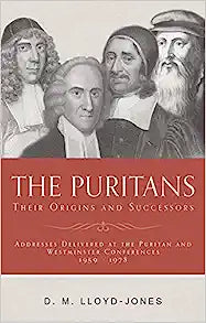 PURITANS THEIR ORIGINS AND SUCCESSORS