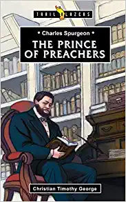 TRL BLZ CHARLES SPURGEON 0 PRINCE OF PREACHERS