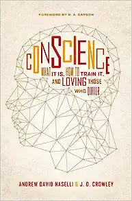 CONSCIENCE WHAT IT IS & HOW