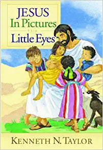 JESUS IN PICTURES FOR LITTLE EYES
