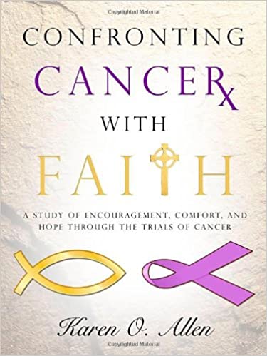 CONFRONTING CANCER WITH FAITH