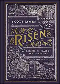 RISEN ONE EXPERIENCING JESUS IN EASTER FAMILY DEVO