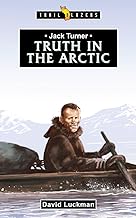TRL BLZ JACK TURNER TRUTH IN THE ARCTIC