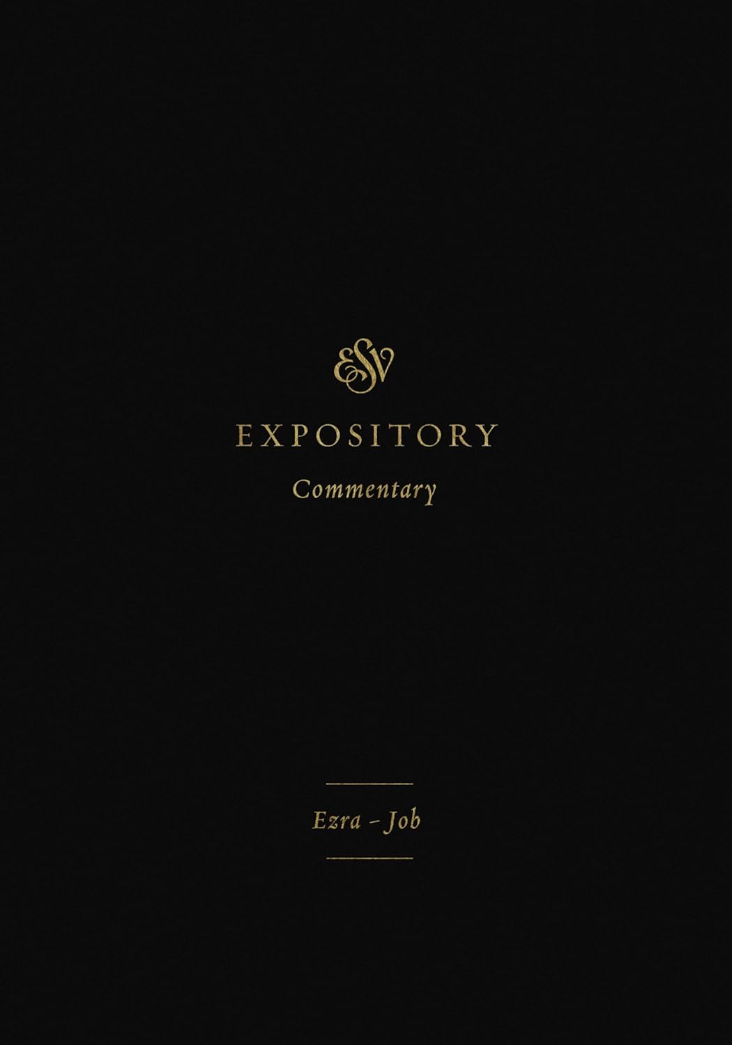 ESV EXPOSITORY COMMENTARY VOL IV EZRA-JOB