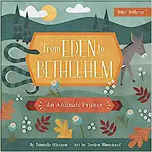 BABY B BBK FROM EDEN TO BETHLEHEM ANIMAL PRIMER