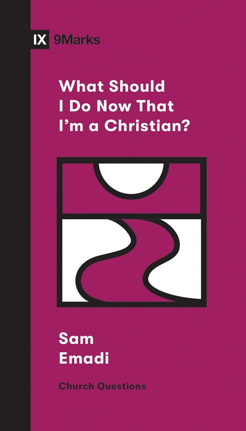 9MARKS CHURCH QUESTIONS WHAT SHOULD I DO NOW IM A