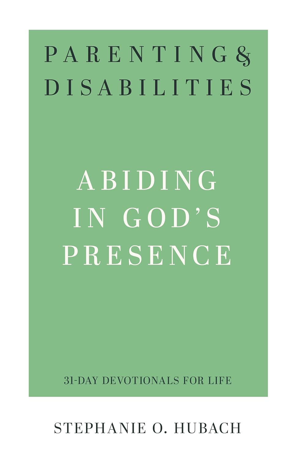 31 DD PARENTING & DISABILITIES ABIDING IN GODS PRE