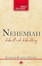 LWBS NEHEMIAH BI STUDY REBUILT AND REBUILDING