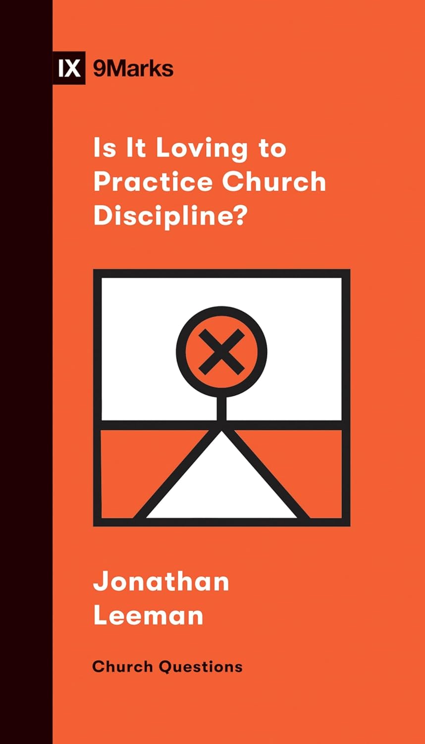 9MARKS CHURCH QUESTIONS IS IT LOVING TOPRACTICE CH