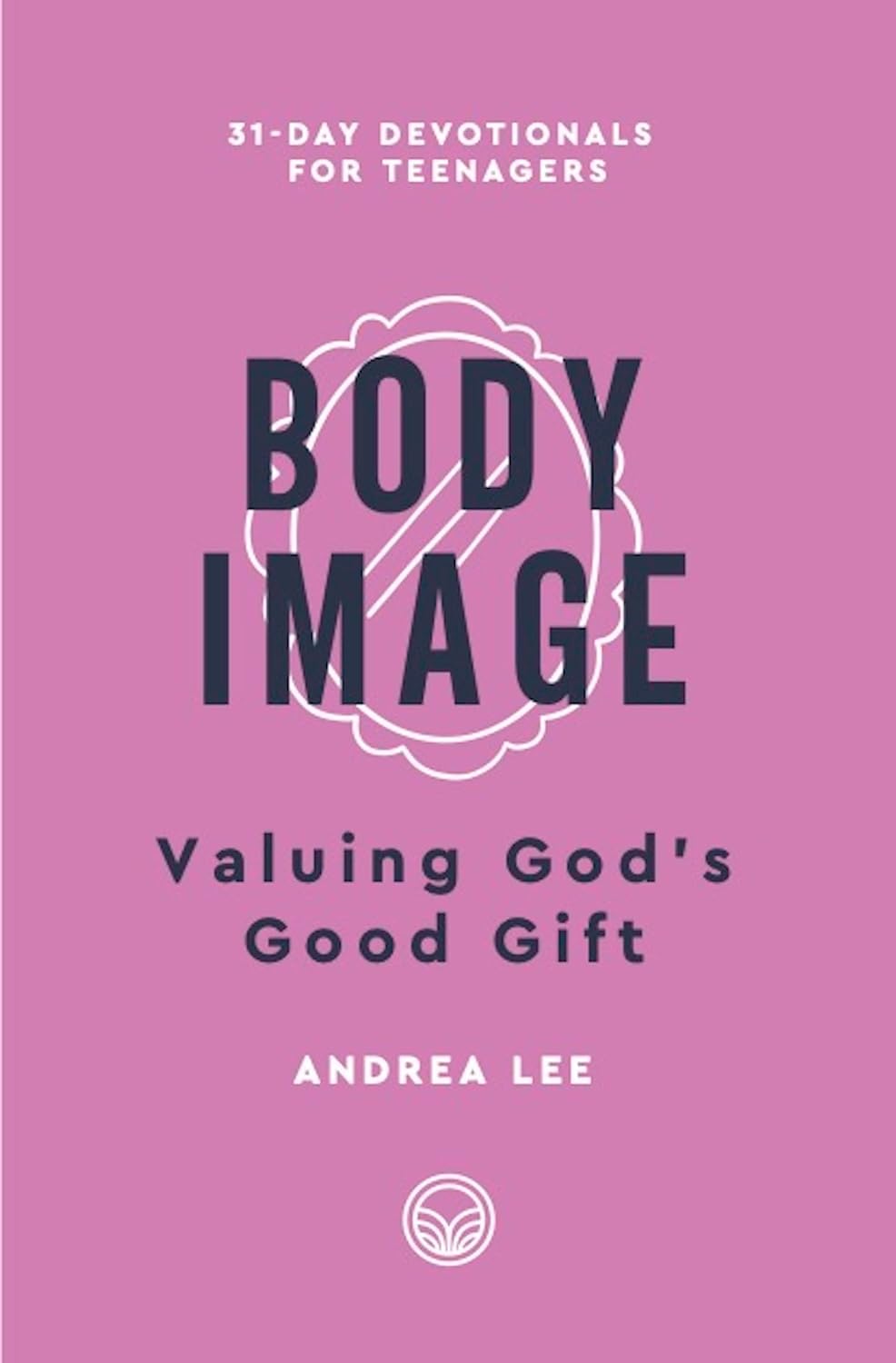 31 DT BODY IMAGE VALUING GODS GOOD GIFT