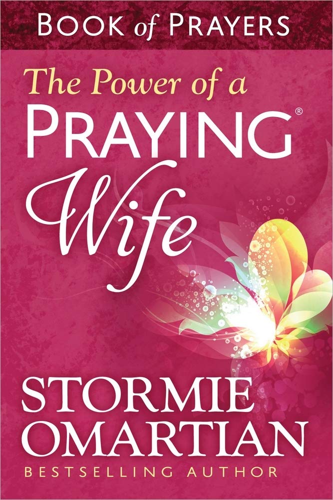 THE POWER OF A PRAYING WIFE BOOK OF PRAYERS