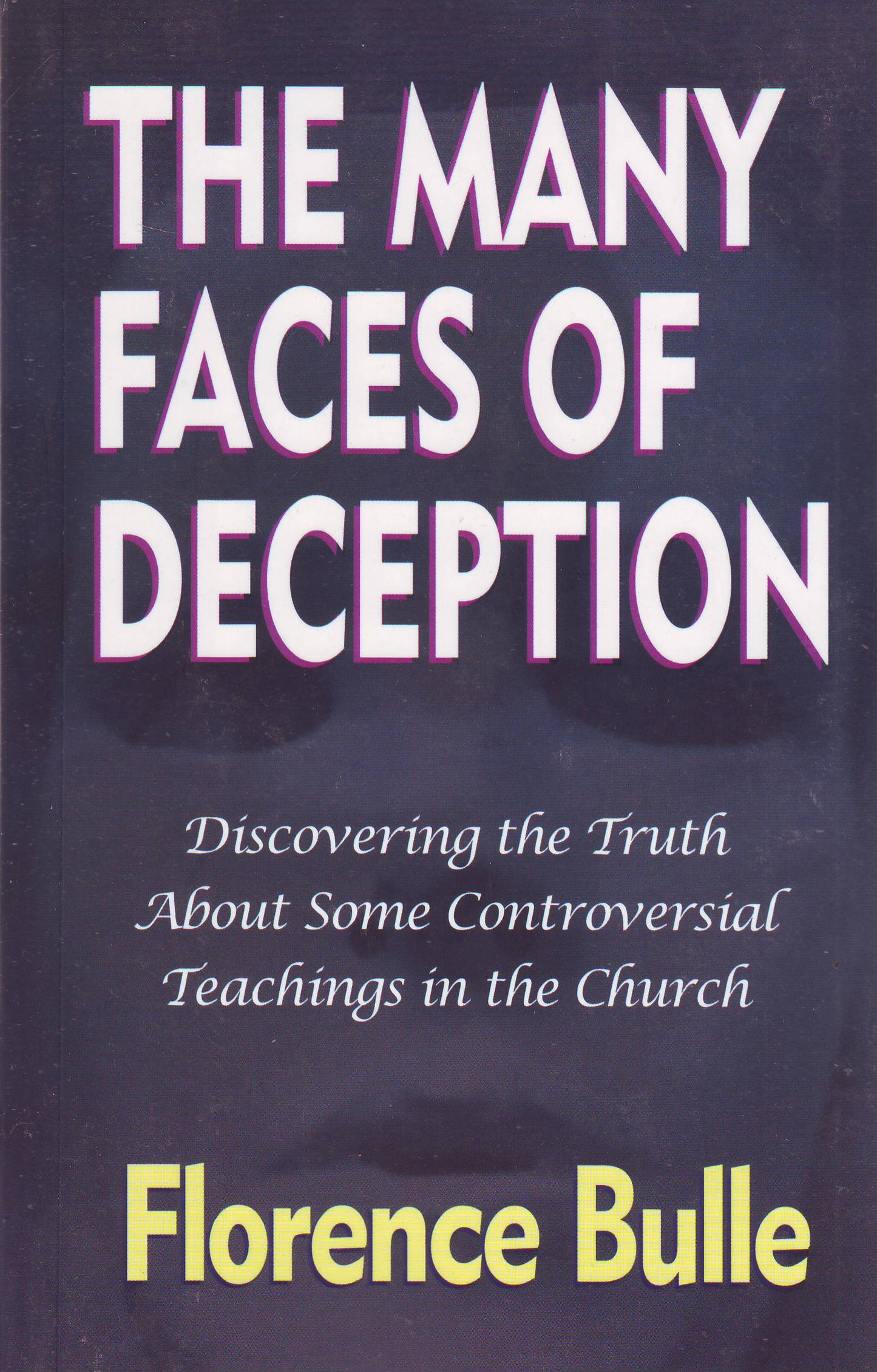 MANY FACES OF DECEPTION
