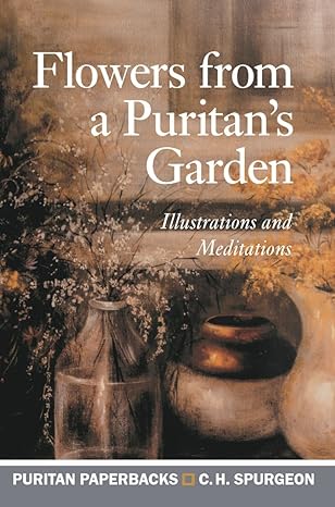 FLOWERS FROM PURITAIN'S GARDEN