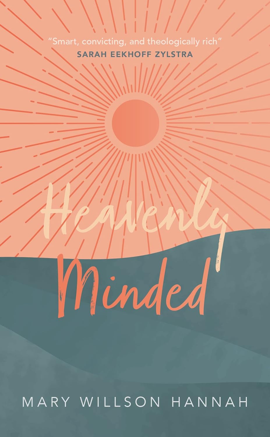 HEAVENLY MINDED