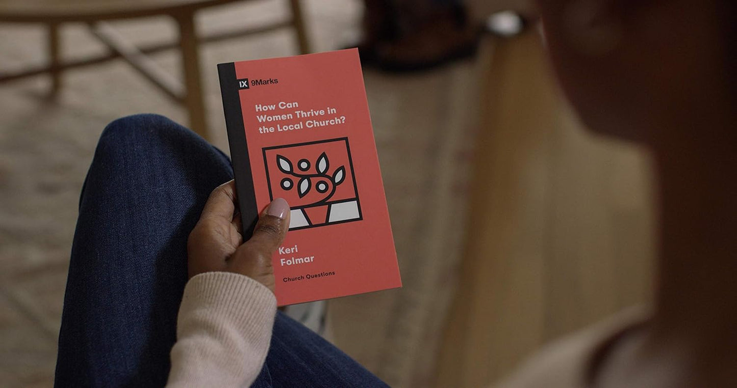 9MARKS CHURCH QUESTIONS HOW CAN WOMEN THRIVE IN LO