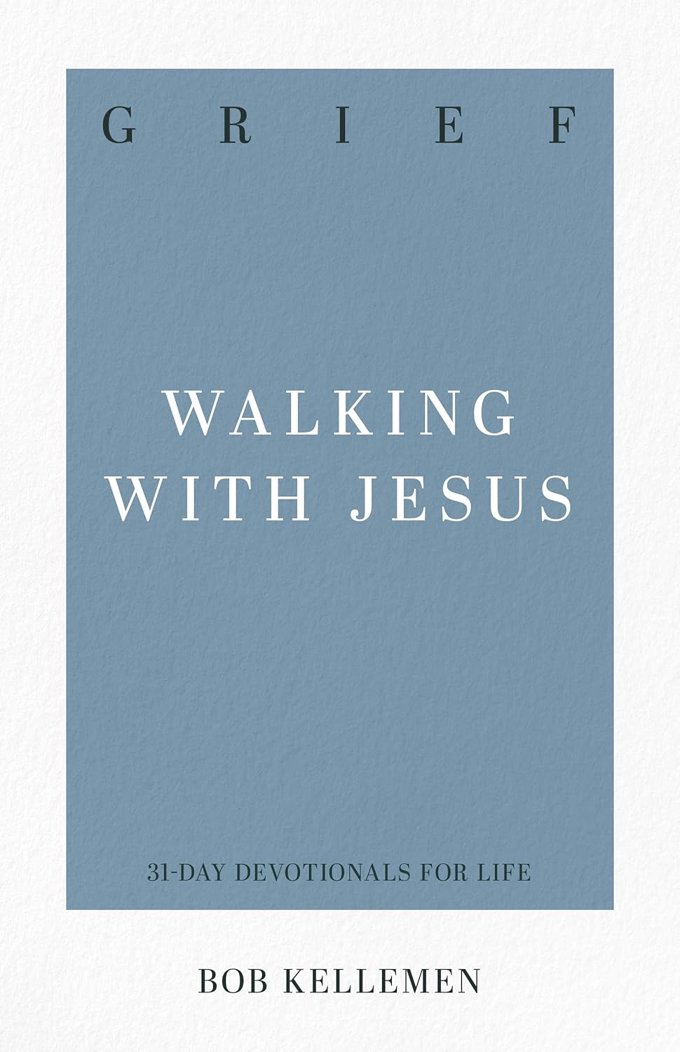 31 DD GRIEF WALKING WITH JESUS