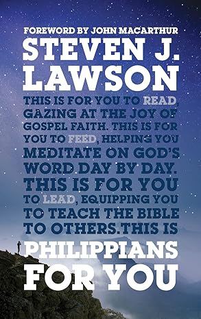 GW FOR YOU 0 PHILIPPIANS FOR YOU STEVEN J LAWSON