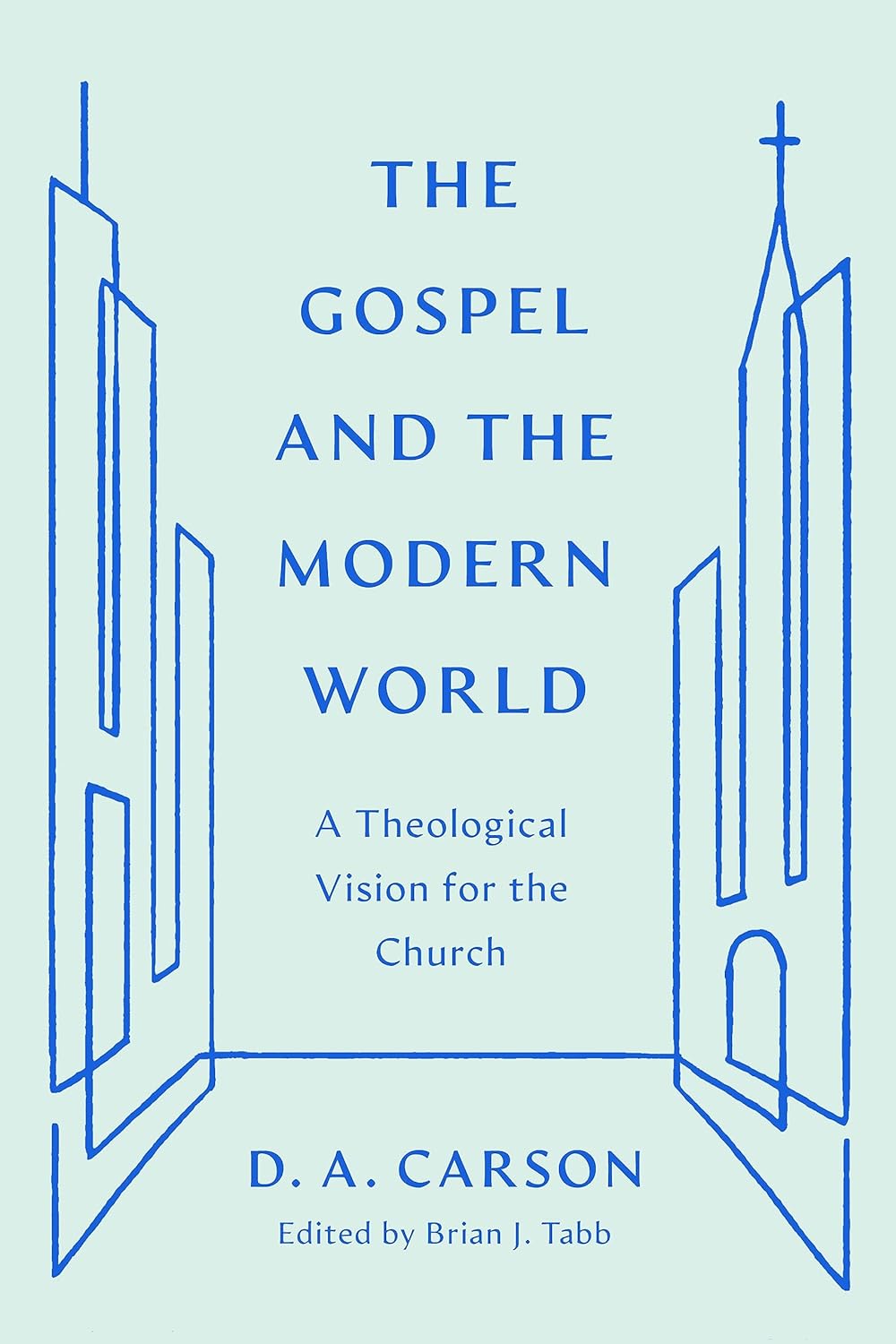 GOSPEL AND THE MODERN WORLD