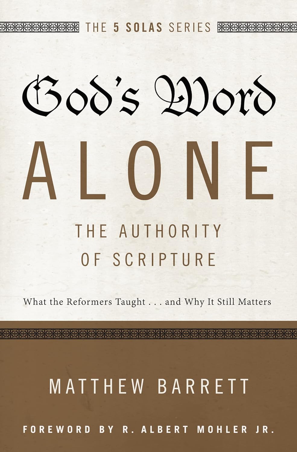 5SOLAS GODS WORD ALONE AUTHORITY OF SCRIPTURE