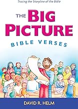 THE BIG PICTURE BIBLE VERSES: TRACING THE STORYLINE OF THE BIBLE