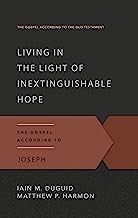LIVING IN THE LIGHT OF INEXTINGUISHABLE HOPE JOSEPH