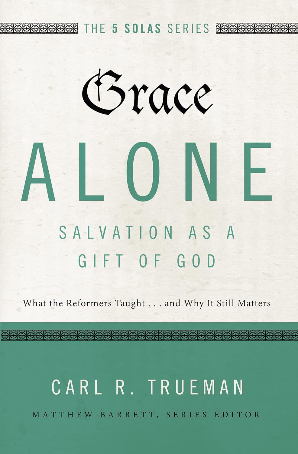 5SOLAS GRACE ALONE SALVATION AS A GIFT OF GOD