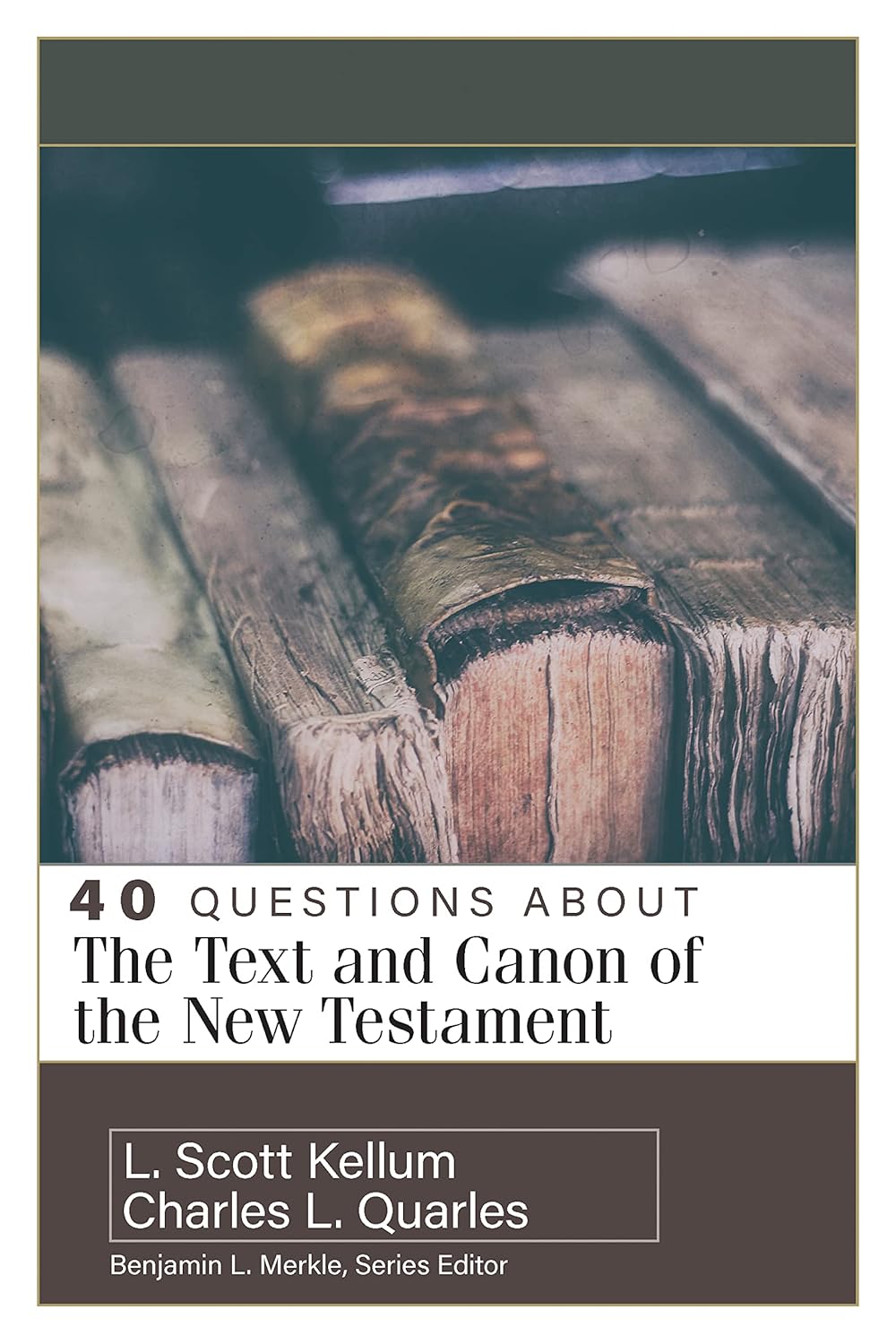40 QUESTIONS ABOUT THE TEXT AND CANON/NT