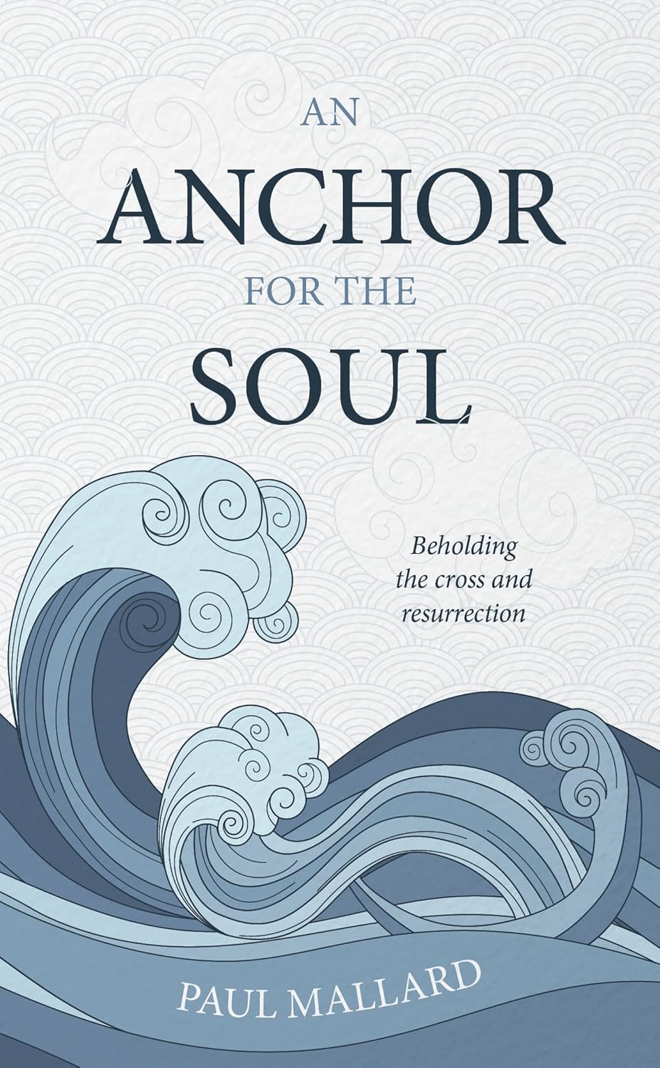 AN ANCHOR FOR THE SOUL
