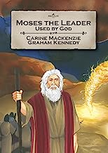BIBLE ALIVE MOSES THE LEADER USED BY GOD