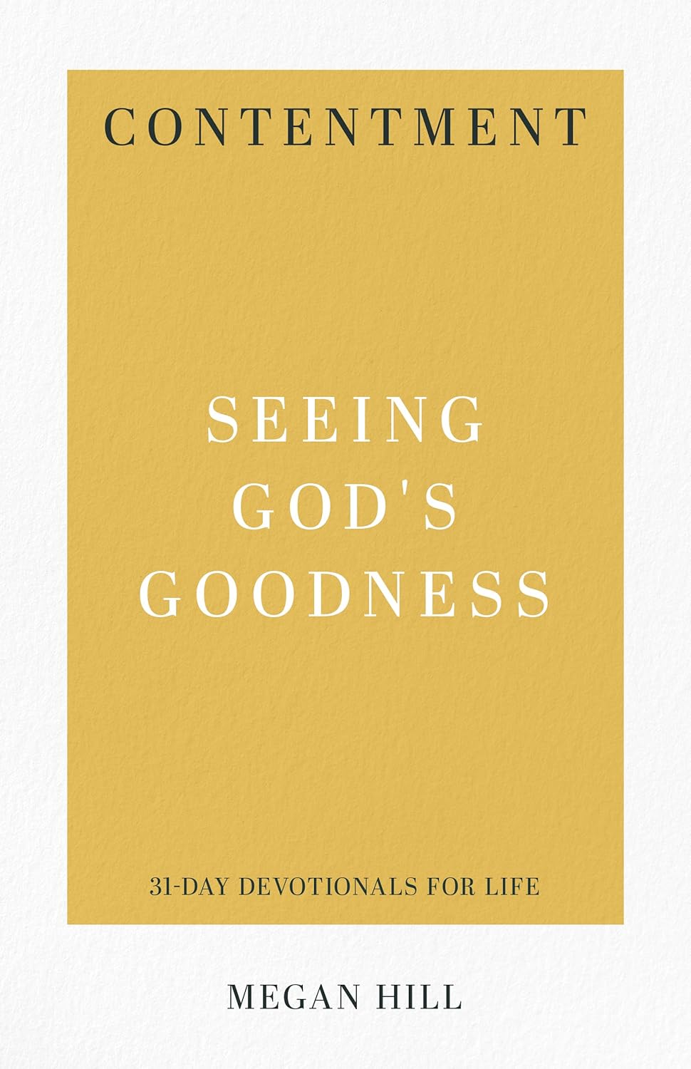 31 DD CONTENTMENT SEEING GODS GOODNE