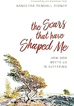 SCARS THAT HAVE SHAPED ME