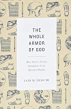 WHOLE ARMOR OF GOD HOW CHRISTS VICTORY STRENGTHENS