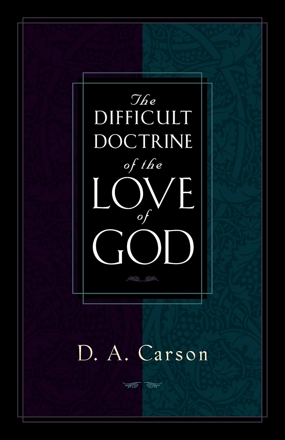 DIFFICULT DOCTRINE OF THE LOVE OF GOD
