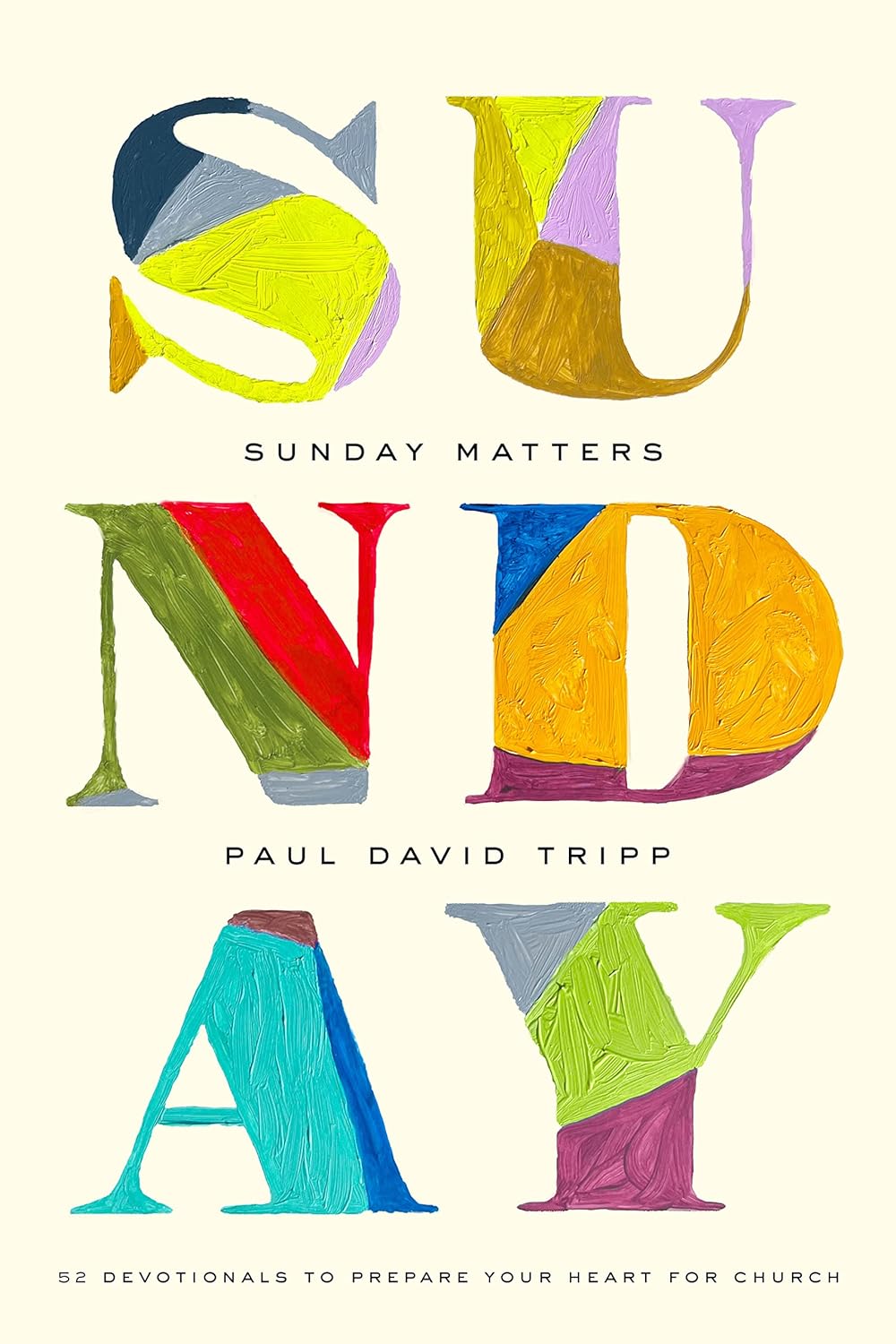 SUNDAY MATTERS 52 DEVOTIONALS TO PREPARE YOUR HEART FOR CHURCH