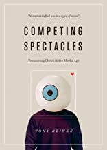 COMPETING SPECTACLES TREASURING CHRIST IN MEDIA AG