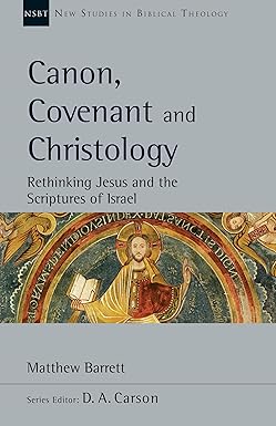 NSBT CANON,COVENANT AND CHRISTOLOGY