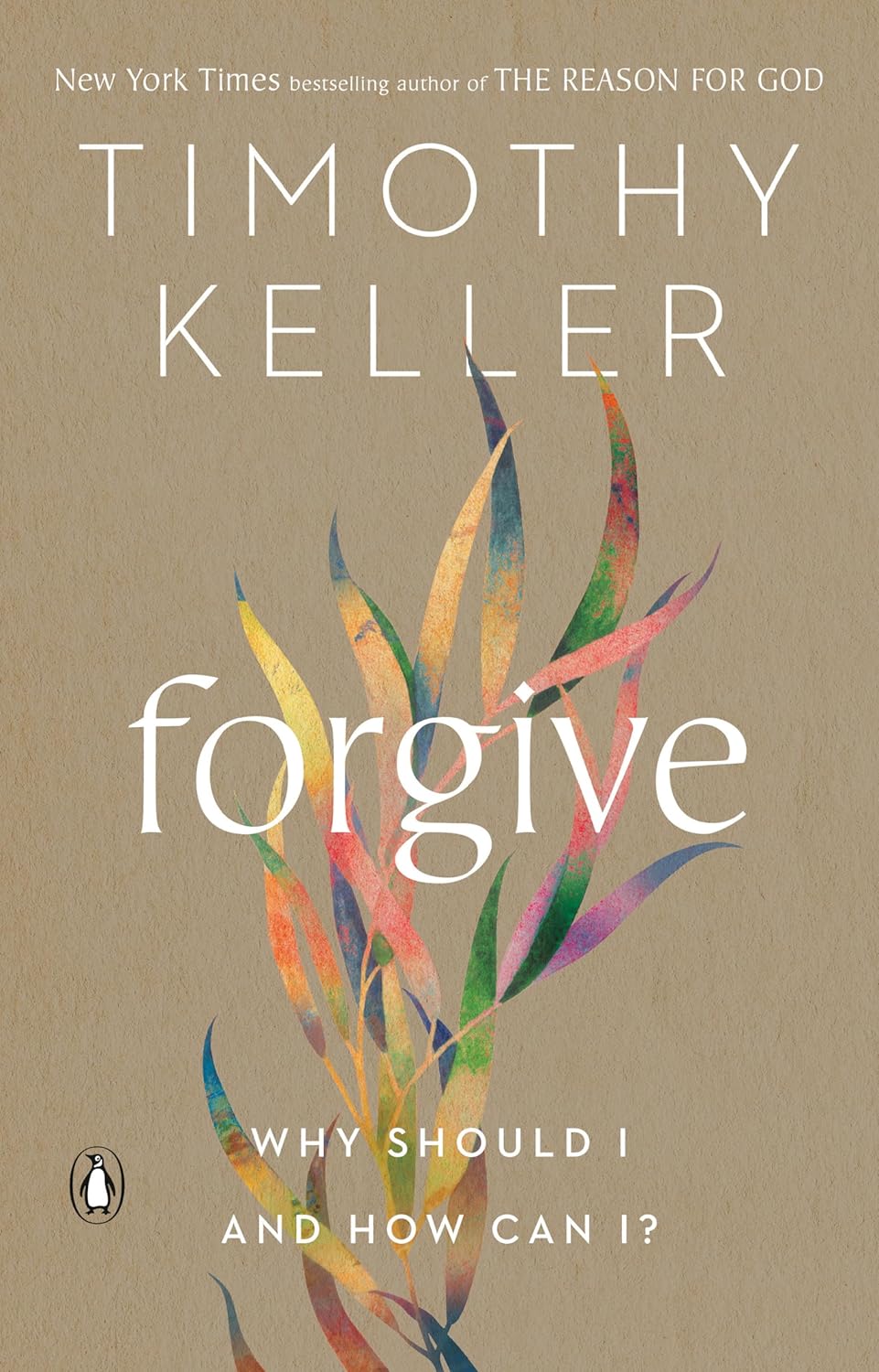 FORGIVE WHY SHOULD I AND HOW CAN I?